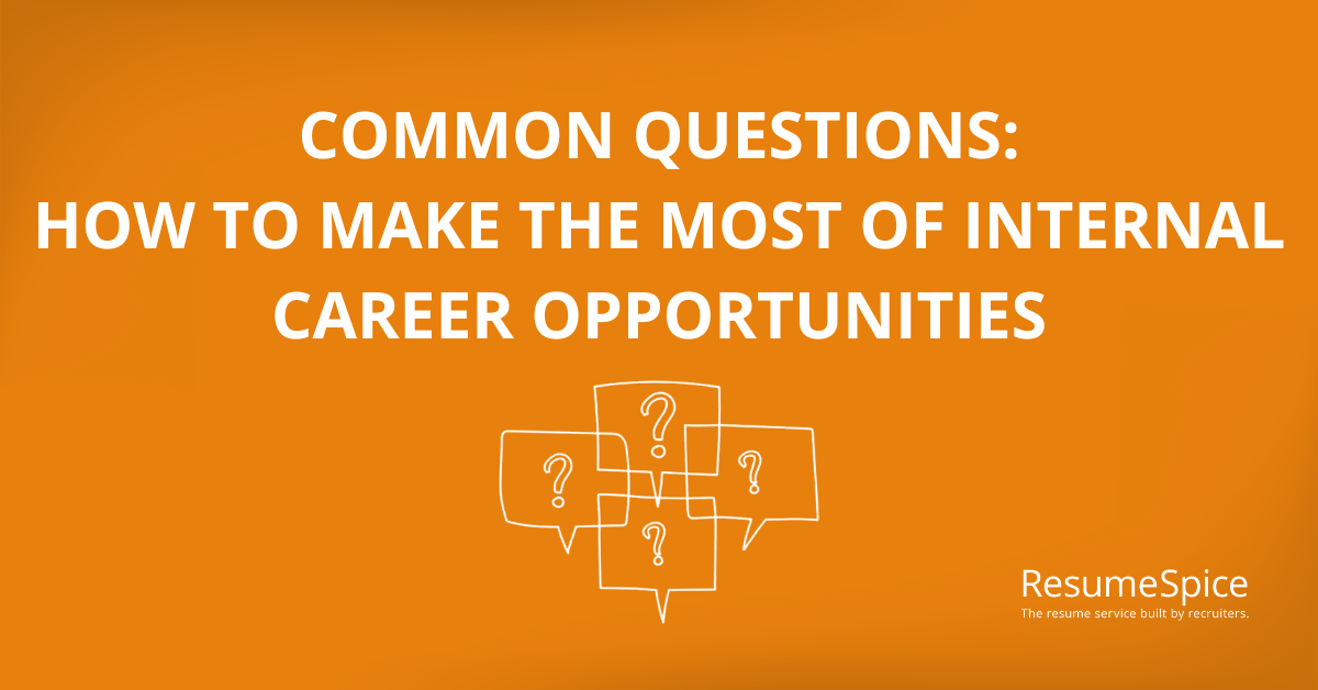 How to Make the Most of Internal Career Opportunities